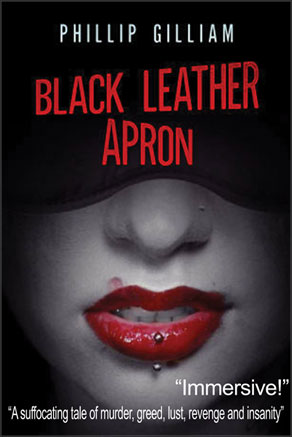 Black Leather Apron, a John Talion Mystery by Phillip Gilliam
